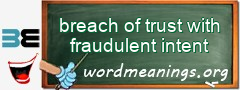 WordMeaning blackboard for breach of trust with fraudulent intent